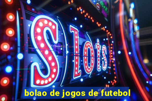 bolao de jogos de futebol